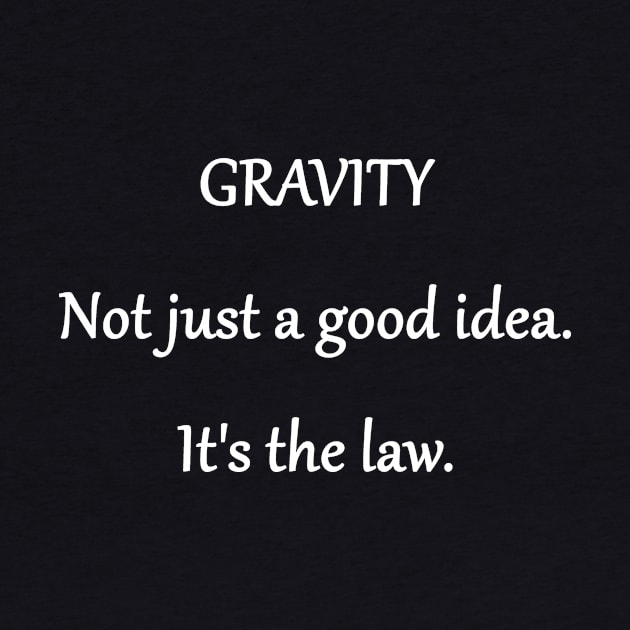Funny 'Law of Gravity' Joke by PatricianneK